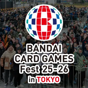 BANDAI CARD GAMES Fest 25-26 in Tokyo